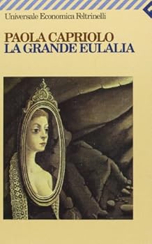 Paperback La grande Eulalia (Universale economica Feltrinelli) (Italian Edition) [Italian] Book