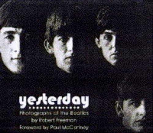 Yesterday: Photographs of the Beatles 0297821822 Book Cover