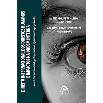 Capa do livro Direito Internacional dos Direitos Humanos e Impactos na Ordem Interna: Controle de Convencionalidade, Proteção Multinível e Garantia do Princípio pro Homine (Volume 1)