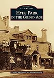  Hyde Park in the Gilded Age (Images of America)
