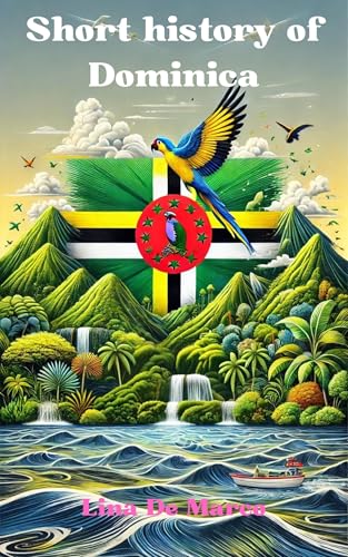 Short history of Dominica (history of nations)
