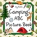 My First Camping ABC Picture Book: 8.5' x 8.5' Camping...