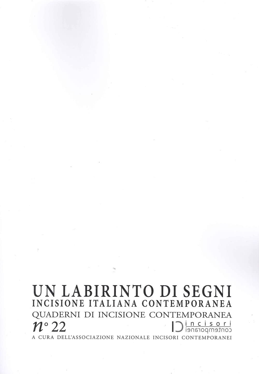 Incisione italiana contemporanea livre catalogue art gravure Vol 22