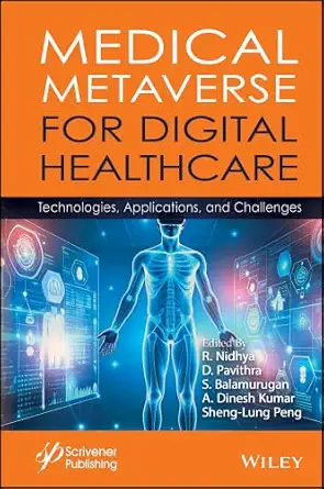 Medical Metaverse for Digital Healthcare: Technologies, Applications, and Challenges book cover