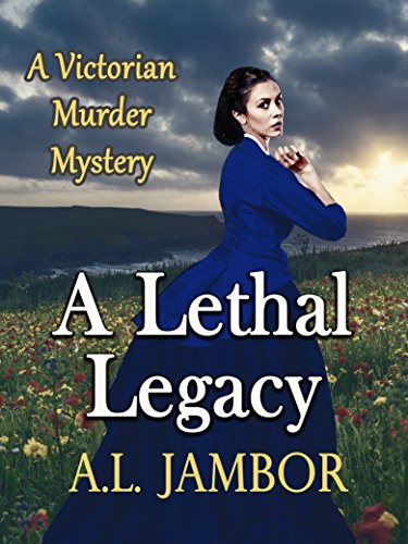 A Lethal Legacy: A Victorian Mystery