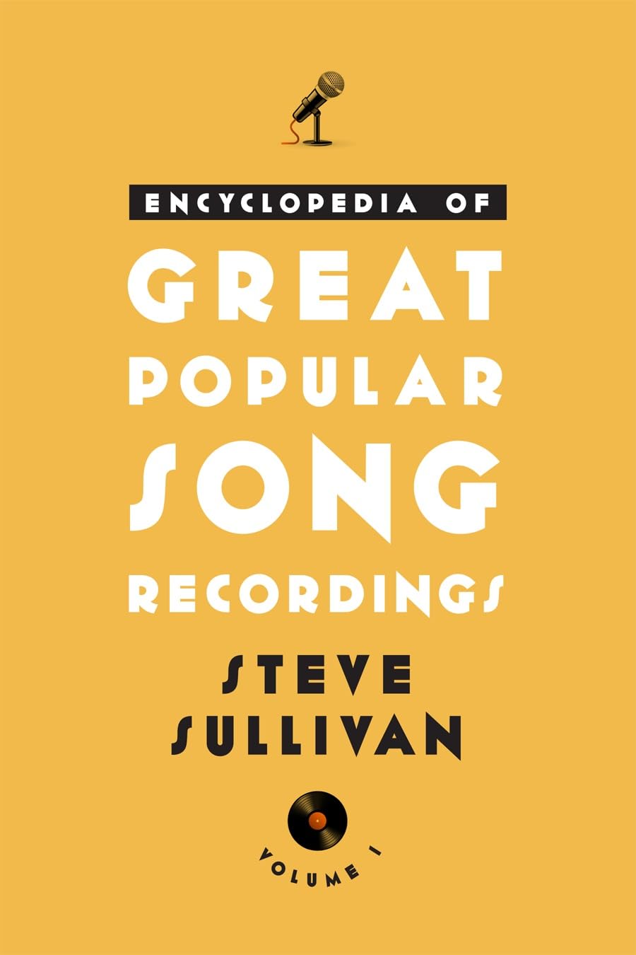 Encyclopedia of Great Popular Song Recordings: Volumes 1 and 2