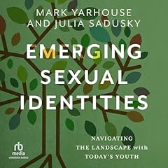 Emerging Sexual Identities Audiolibro Por Mark Yarhouse, Julia Sadusky arte de portada