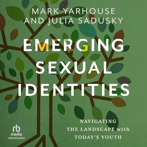 Emerging Sexual Identities -- Mark Yarhouse, Julia Sadusky episode artwork