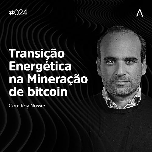 Transi&ccedil;&atilde;o Energ&eacute;tica na Minera&ccedil;&atilde;o de Bitcoin