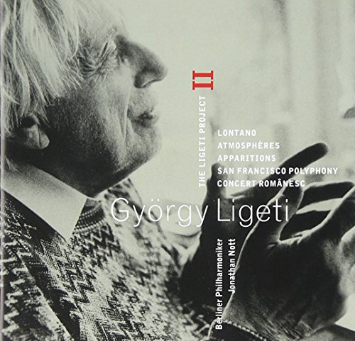 LIGETI, GYORGY: Apparitions; ATmospheres; San Francisco Polyphony; Lontano Concert Romanesc