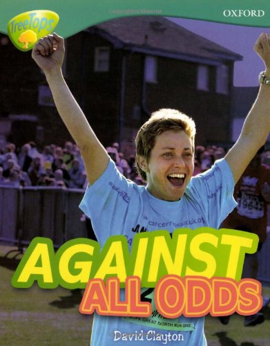 Oxford Reading Tree: Level 9: Treetops Non-Fiction: Against All Odds