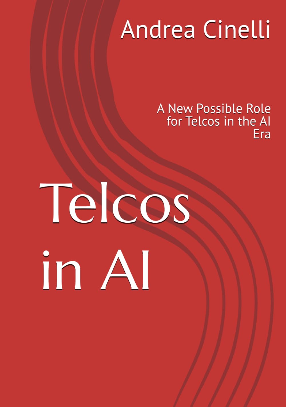Telcos in AI: A New Possible Role for Telcos in the AI Era (The Fooler's Guide)