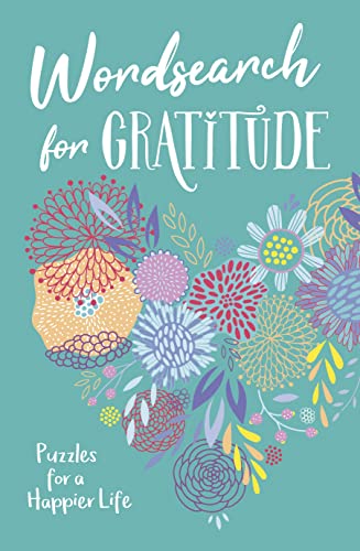 Wordsearch for Gratitude: Puzzles for a happier life (192pp royal puzzles)