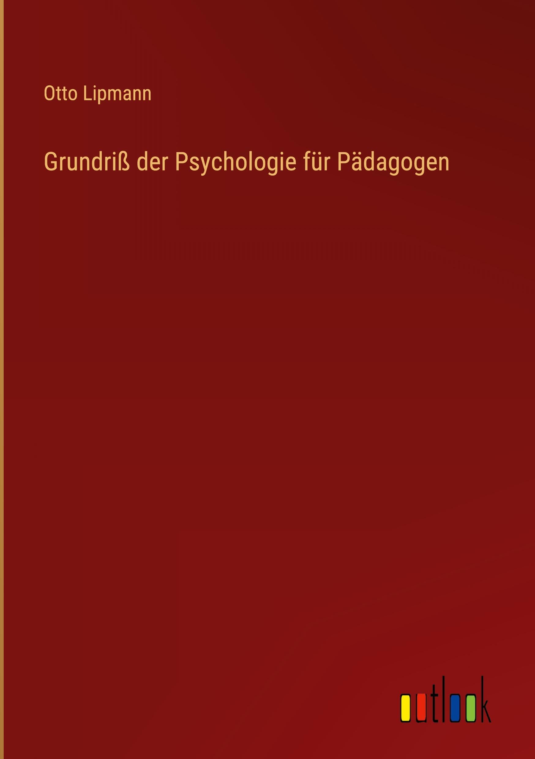 Grundriß der Psychologie für Pädagogen
