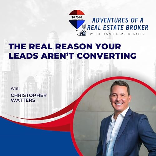 From Broke to Building a Million-Dollar Real Estate Team | Christopher Watters - EP 74