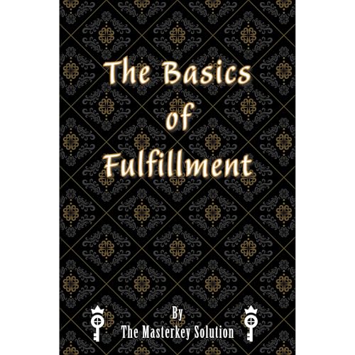 The Basics of Fulfillment Audiolibro Por The Masterkey Solution arte de portada
