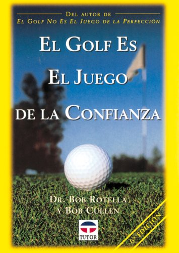 El Golf Es el Juego de La Confianza El Golf Es el Juego de La Confianza