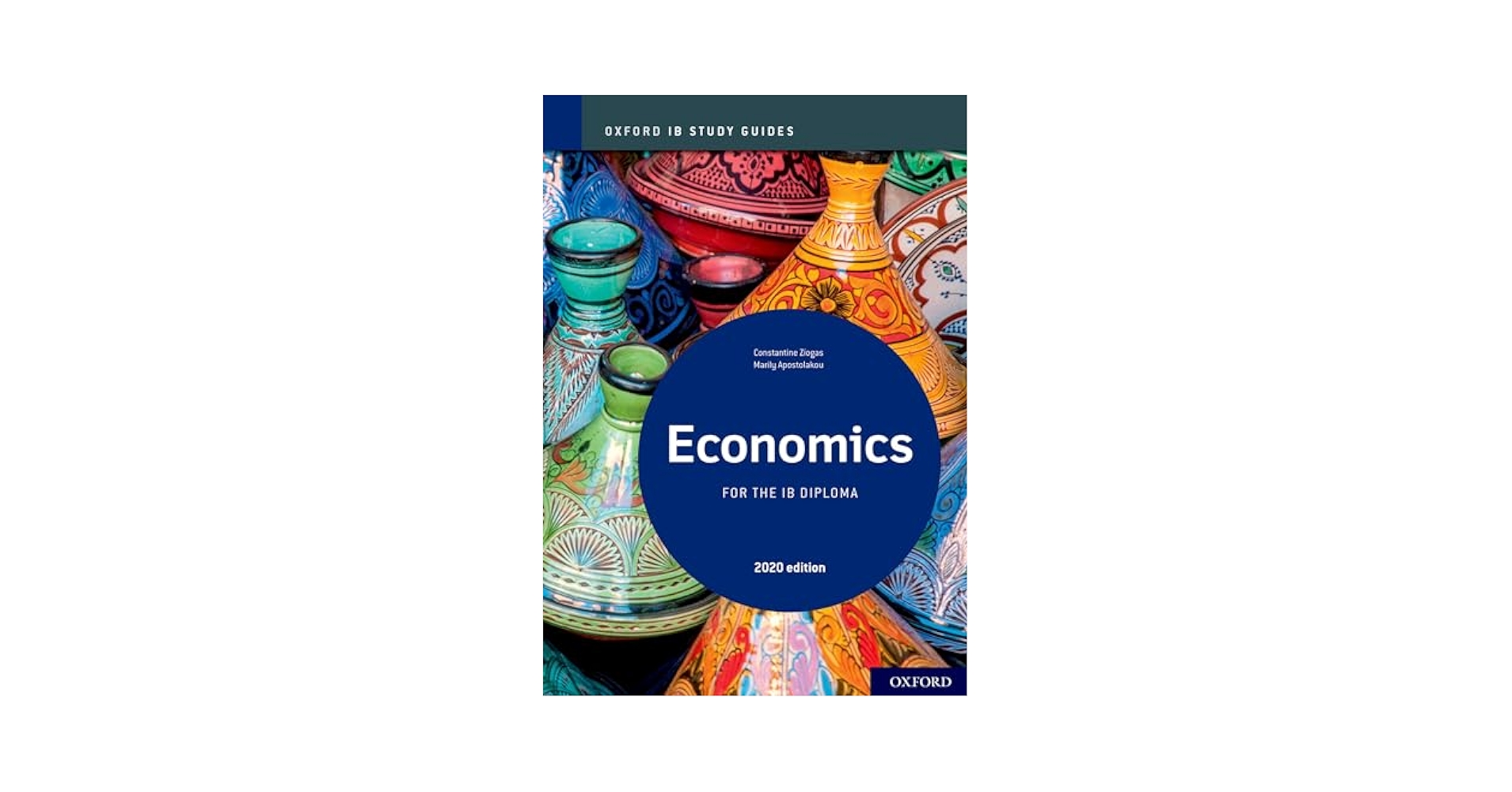 語学・辞書・学習参考書 Oxford IB DiplomaProgrammeECONOMICS 2020 Oxford IB Diploma Programme: Oxford IB Diploma Programme: IB