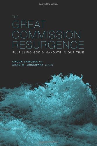 The Great Commission Resurgence: Fulfilling God's Mandate in Our Time