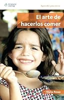 El arte de hacerlos comer/ The Art of Making them Eat 9708300691 Book Cover