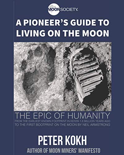 A Pioneer's Guide to Living on the Moon (Pioneer's Guide Series)