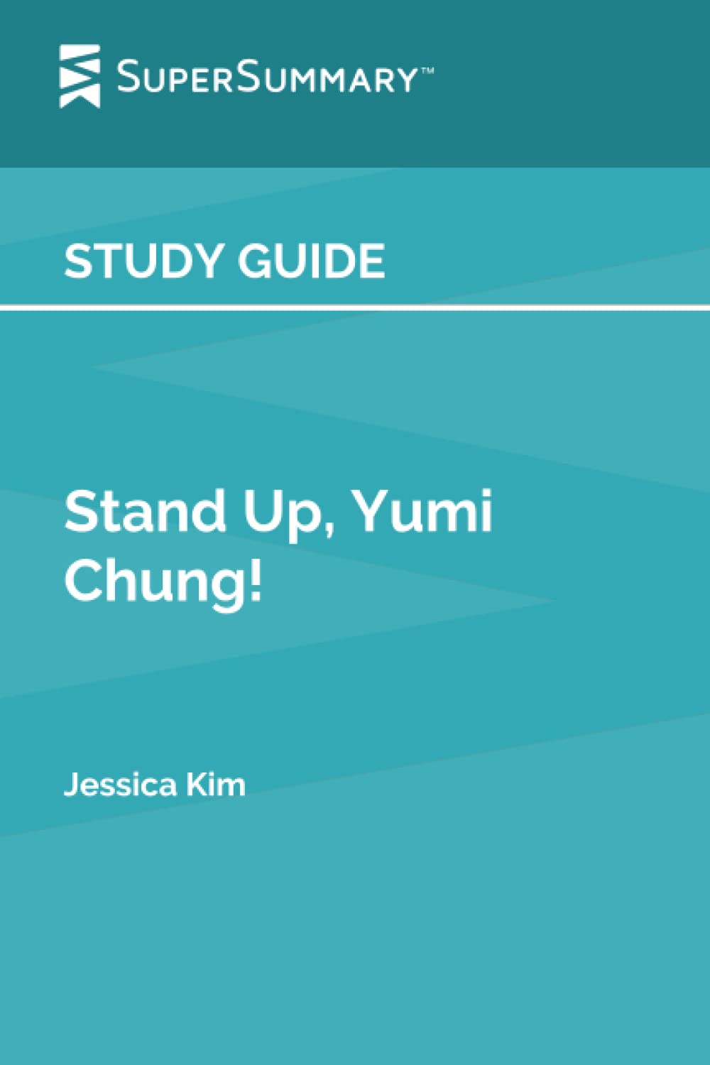 Study Guide: Stand Up, Yumi Chung! by Jessica Kim (SuperSummary)