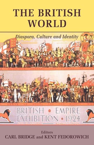 The British World: Diaspora, Culture And Identity