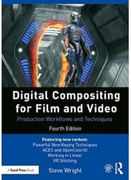 Digital Compositing for Film and Video: Production Workflows and Techniques