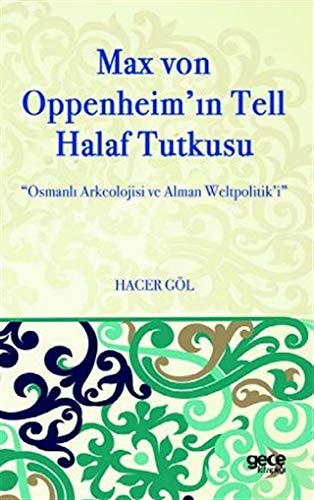 Preisvergleich Produktbild Max Von Oppenheim'in Tell Halaf Tutkusu