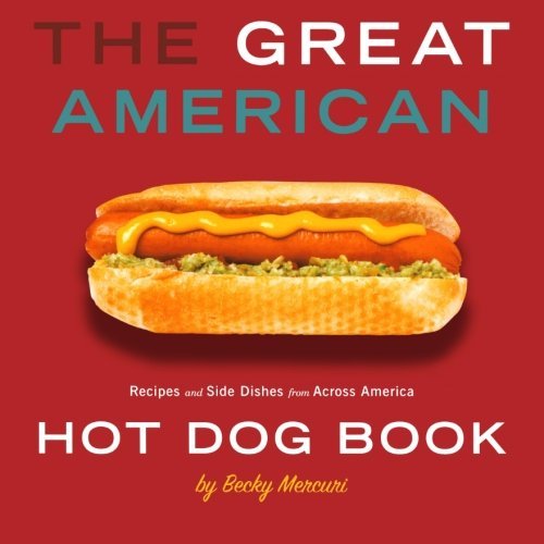 Great American Hot Dog Book
