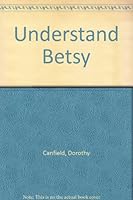 Understand Betsy B005II2MZ0 Book Cover