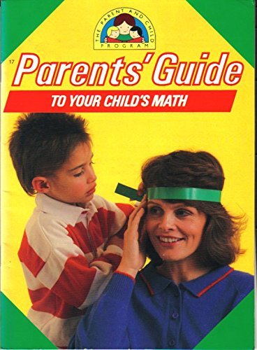 Parents' Guide to Your Child's Math (The Parent and Child Program ...