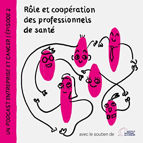 R&ocirc;le et coop&eacute;ration des professionnels de sant&eacute;