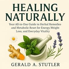 Healing Naturally Audiolibro Por Gerald A Stutler arte de portada
