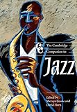 The Cambridge Companion to Jazz (Cambridge Companions to Music)