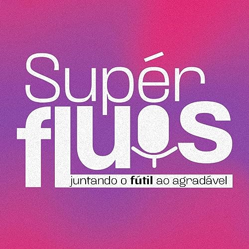 Sup&eacute;rfluos - Juntando o f&uacute;til ao agrad&aacute;vel cover art