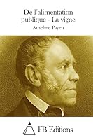 De l'alimentation publique - La vigne 1508702993 Book Cover