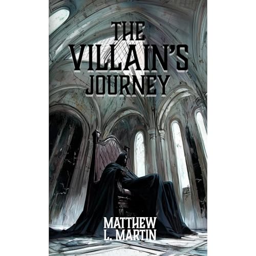 THE VILLAIN'S JOURNEY Audiolibro Por Matthew L. Martin arte de portada