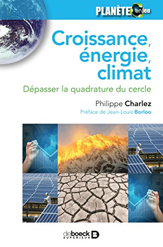 Télécharger Croissance énergie climat : Dépasser la quadrature du cercle (Planète en jeu) Gratuit