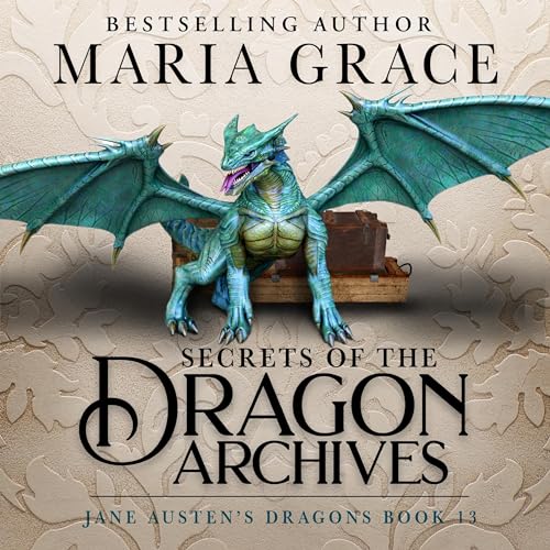 Secrets of the Dragon Archives by Maria Grace episode artwork