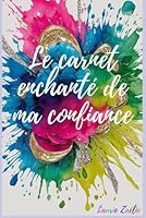 Le carnet enchanté de ma confiance (French Edition) B0F66FY6VP Book Cover