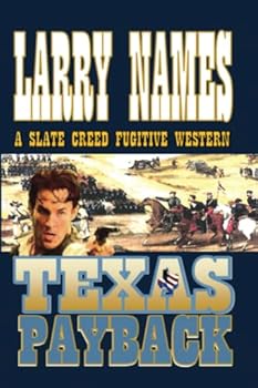 Paperback Texas Payback (A SLATE CREED FUGITIVE WESTERN) Book