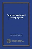 Farm commodity and related programs B00865D01M Book Cover