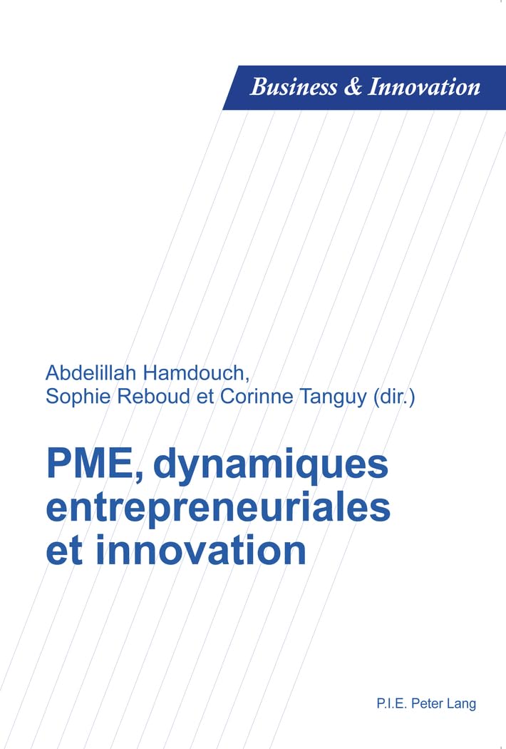 PME et dynamiques entrepreneuriales : guide pratique sur l'innovation en entreprise
