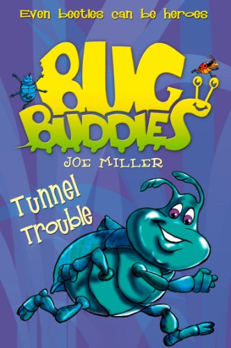 Tunnel Trouble (Bug Buddies, Book 4) (English Edition) - Miller, Joe