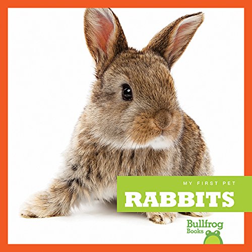 Rabbits (Bullfrog Books: My First Pet) #TOP8