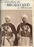  REVUE DES TROUPES DE L\'ARMEE D\'OCCUPATION N°6 - La célébration du Mouloud en Allemagne / Le 2ème corps d\'armée dans la bataille d\'Alsace : l\'armée française devant les Vosges et devant Belfort / ETC.