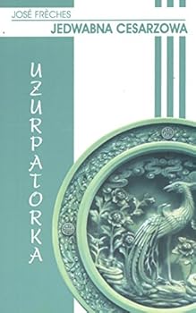 L'Usurpatrice (L'Impératrice de la soie, #3) - Book #3 of the L'Impératrice de la soie