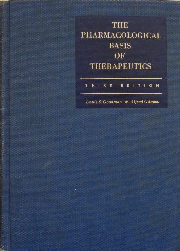 The Pharmacological Basis of Therapeutics [Third 3rd Edition]