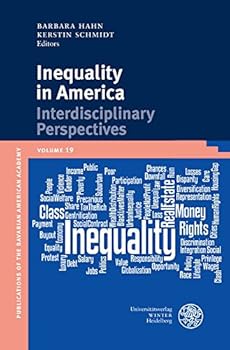 Hardcover Inequality in America: Interdisciplinary Perspectives Book